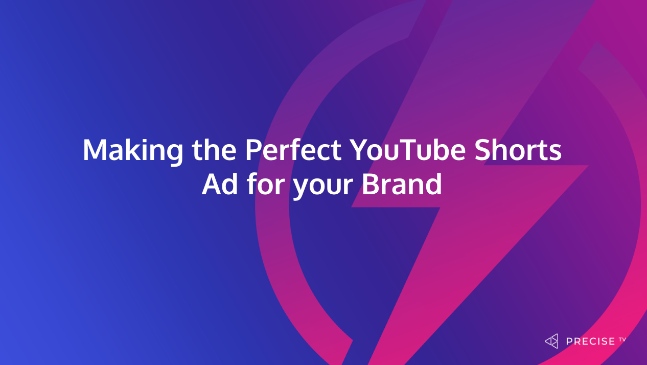 Making the perfect YouTube Shorts ad for your brand